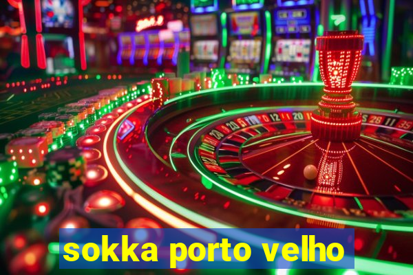 sokka porto velho